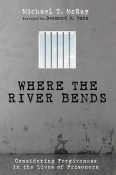 Image of Where the River Bends by Michael T Mcray Book