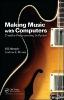 Image of Making Music with Computers by Bill Manaris Paperback