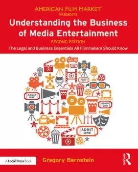 Image of Understanding the Business of Media EntertainmentThe Legal and Business Essentials All Filmmakers Should Know