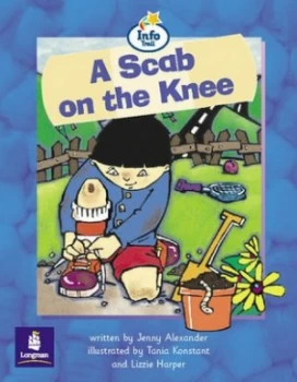 Image of Scab on the Knee a Info Trail Beginner Stage Non-Fiction Book 12 by Jenny Alexander Paperback