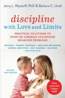 Image of Discipline with Love and Limits (Revised) : Practical Solutions to Over 100 Common Childhood Behavior Problems