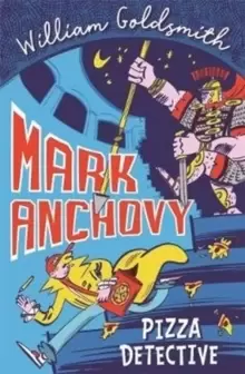 Image of Mark Anchovy: Pizza Detective (Mark Anchovy 1)