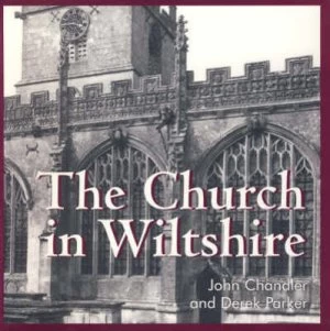 Image of The Church in Wiltshire by John Chandler and Derek Parker Paperback