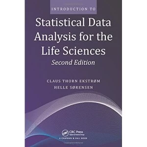 Image of Introduction to Statistical Data Analysis for the Life Sciences by Helle Sorensen, Claus Thorn Ekstrom (Paperback, 2014)