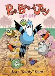 Image of Pea, Bee, & Jay #3: Lift Off