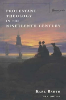 Image of Protestant Theology in the Nineteenth Century by Kal Barth Book