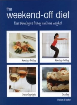 Image of The Weekend-Off Diet by Helen Foster Hardback