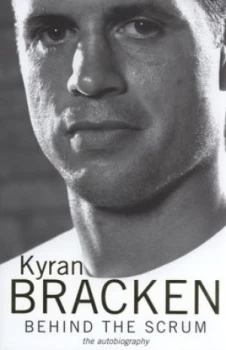 Image of Behind the Scrum by Kyran Bracken Hardback