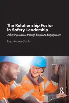 Image of The Relationship Factor in Safety Leadership Achieving Success through Employee Engagement