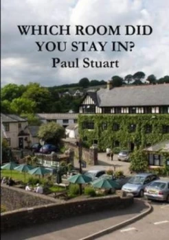 Image of Which Room Did You Stay In by Paul Stuart Paperback