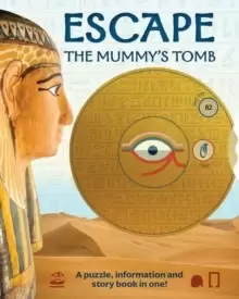 Image of Escape the Mummy's Tomb : Crack The Codes, Solve The Puzzles, and Make Your Escape!