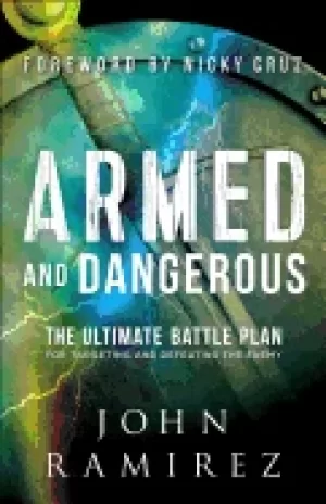 Image of armed and dangerous the ultimate battle plan for targeting and defeating th