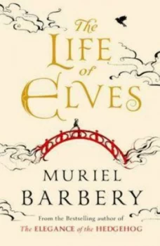 Image of The Life of Elves by Muriel Barbery Paperback