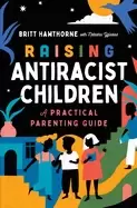 Image of raising antiracist children a practical parenting guide