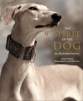 Image of The Spirit of the Dog by Tamsin Pickeral Hardback