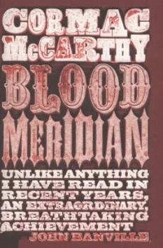Image of Blood Meridian or the Evening Redness in the West by Cormac Mccarthy Paperback