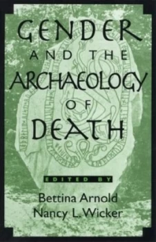 Image of Gender and the Archaeology of Death. Volume 2 by Bettina Arnold Paperback