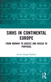 Image of Sikhs in Continental EuropeFrom Norway to Greece and Russia to Portugal