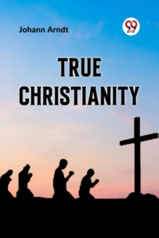 Image of True Christianity Paperback / softback