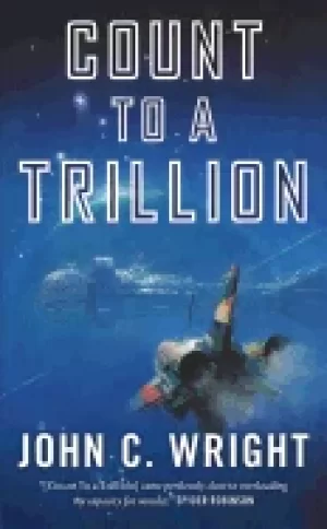 Image of count to a trillion book one of the eschaton sequence