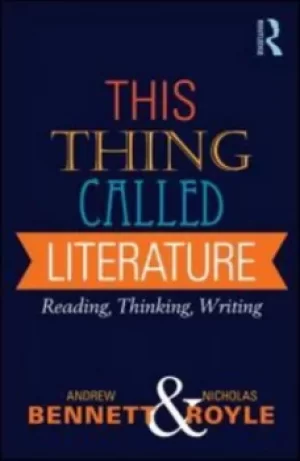 Image of This thing called literature by Andrew Bennett