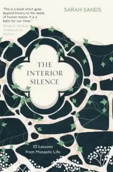 Image of The interior silence by Sarah Sands