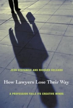 Image of How Lawyers Lose Their Way by Jean Stefancic Paperback