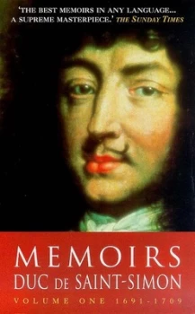 Image of Memoirs of the Duc De Saint-Simon. Vol. 1 1691-1709 by Louis De Rouvroy Saint-Simon and Lucy Norton Paperback