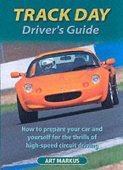 Image of Track Day Drivers Guide by Art Markus Paperback