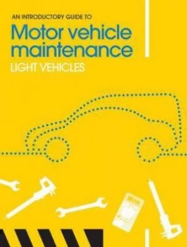 Image of The Introductory Guide to Motor Vehicle Maintenance. Light Vehicles by Rachael Glazier and Philip Knott and Adam Roylance Paperback