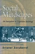 Image of social mindscapes an invitation to cognitive sociology