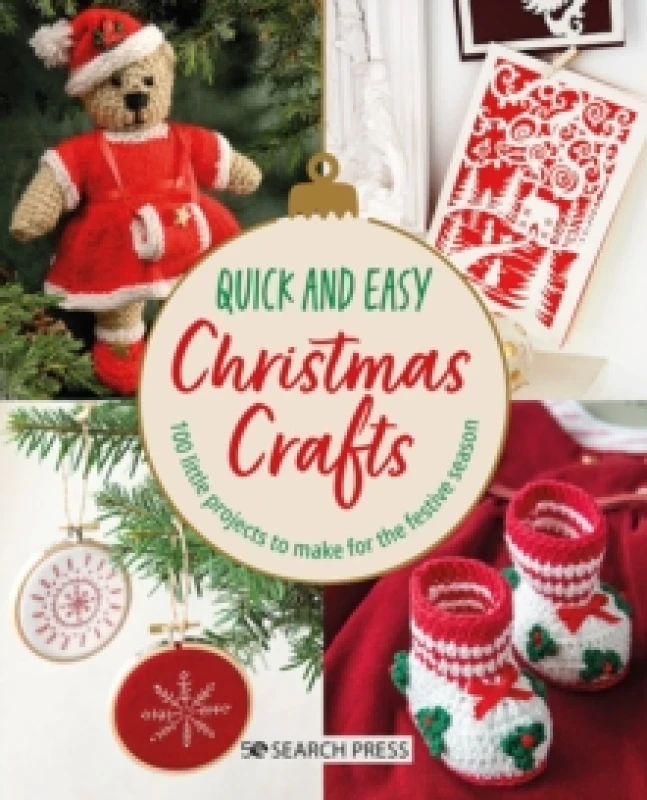 Image of Quick and Easy Christmas Crafts : 100 Little Projects to Make for the Festive Season Paperback / softback