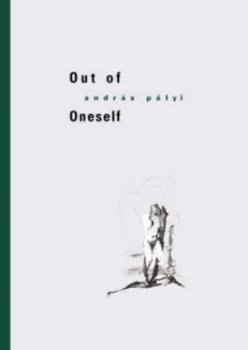 Image of Out of Oneself by Andras Palyi Paperback