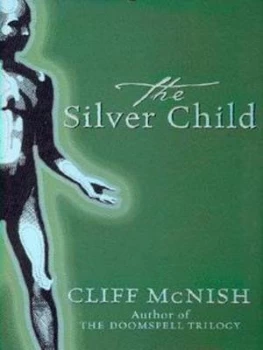 Image of The Silver Child by Cliff Mcnish Hardback