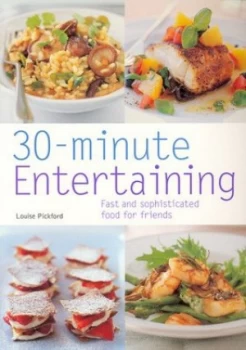 Image of 30-Minute Entertaining by Louise Pickford Paperback
