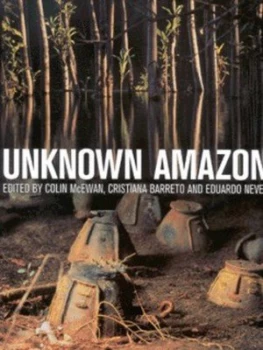 Image of Unknown Amazon by Colin Mcewan Paperback