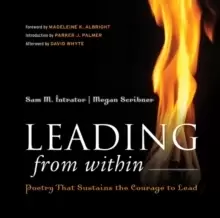 Image of Leading from Within : Poetry That Sustains the Courage to Lead