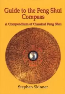 Image of Guide to the Feng Shui Compass : A Compendium of Classical Feng Shui
