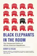Image of black elephants in the room the unexpected politics of african american rep