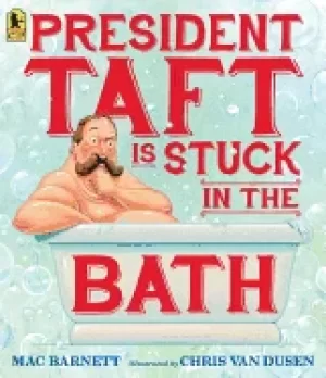 Image of president taft is stuck in the bath