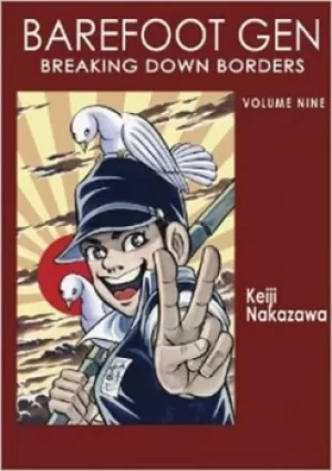 Image of Barefoot Gen Volume 9 Breaking down borders by Keiji Nakazawa
