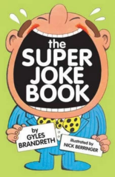 Image of The Super Joke Book by Gyles Brandreth Illustrated by Nick Berringer Paperback