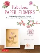 Image of fabulous paper flowers make 43 beautiful asian flowers from irises to cherr