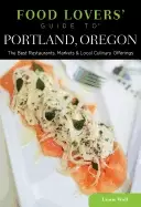 Image of food lovers guide to portland oregon the best restaurants markets and loca