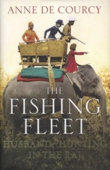 Image of The Fishing Fleet by Anne De Courcy Hardback