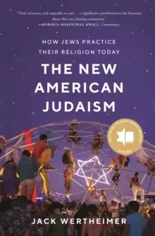 Image of The New American Judaism : How Jews Practice Their Religion Today