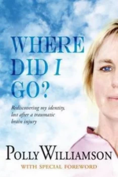 Image of Where Did I Go by Polly Williamson Book