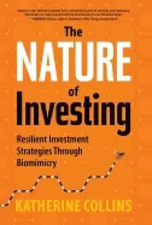 Image of nature of investing resilient investment strategies through biomimicry