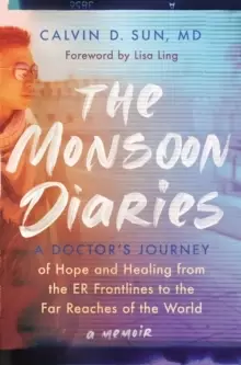 Image of The Monsoon Diaries : A Doctor's Journey of Hope and Healing from the ER Frontlines to the Far Reaches of the World