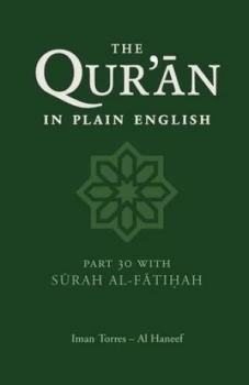 Image of The Quran in plain English Part 30 surahs 78-114 and surah Al-Fatiah by Imam Torres Al Haneef